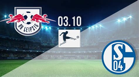 RB Leipzig Vs Schalke Prediction Bundesliga Match 03 10 2020 22bet