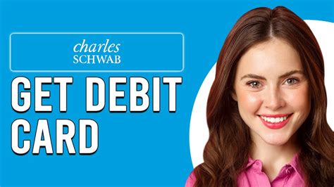 How To Get A Charles Schwab Debit Card How To Open A Charles Schwab