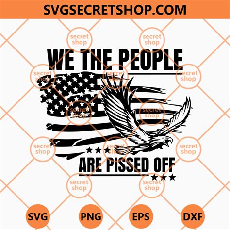 We The People Are Pissed Off SVG, Distressed Usa Flag SVG, American ...