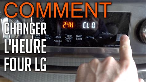 Comment Ajuster L Heure Sur Une Cuisini Re Lg Youtube