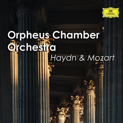 Orpheus Chamber Orchestra Haydn And Mozart》 奥菲斯室内乐团的专辑 Apple Music