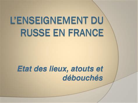 PPT Lenseignement Du Russe En France PowerPoint Presentation Free