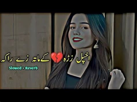 Pashto New Tik Tok Songs Slowed Reverb Pashto Song Sad Song