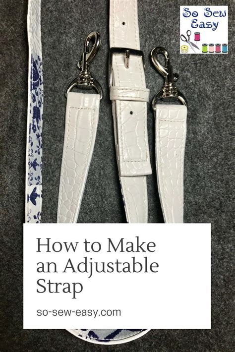 How To Make An Adjustable Strap For Any Bag Sewing Tutorials Sewing