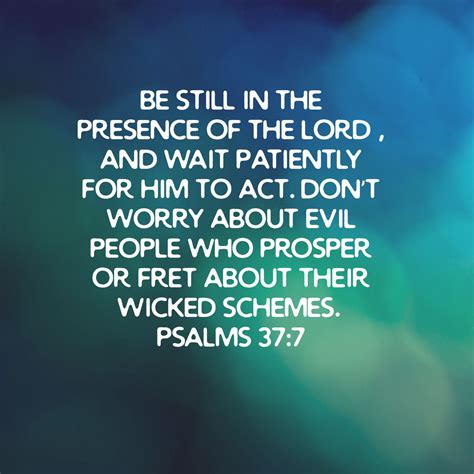 Psalms Be Still In The Presence Of The Lord And Wait Patiently