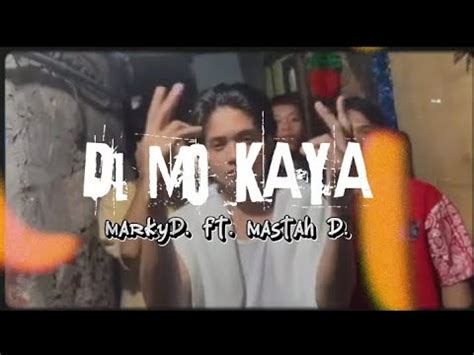 Markyd Dimo Kaya Feat Mastah D Official Music Video Youtube