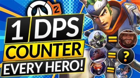 1 DPS COUNTER PICK For EVERY HERO This DOUBLES Your Rank Overwatch