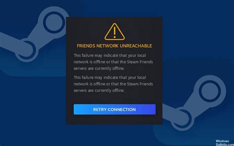 How To Troubleshoot Steam Friends Network Unreachable On Windows 10