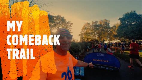 My Comeback Trail Sandall Park Run Youtube