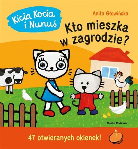 Kicia Kocia Kto Mieszka W Zagrodzie Ksi Eczka Z Okienkami