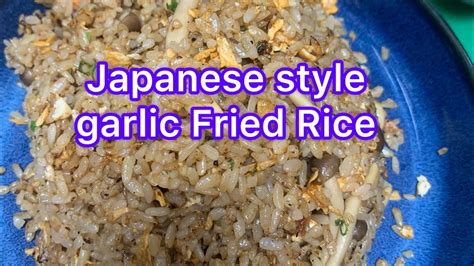 Japanese Style Garlic Fried Rice Youtube