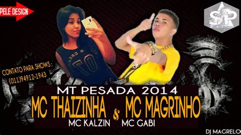 Putaria Mc Magrinho Thaizinha Gabi E Kalzin Dj Magrelo Youtube