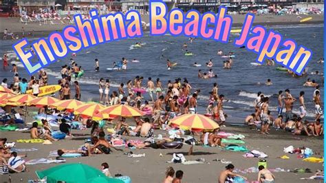 Japan S Most Popular Beach Near Tokyo I Beaches In Japan Enoshima