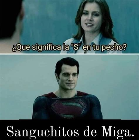 Qu Significa La S En Tu Pecho Sanguchitos De Miga Memes