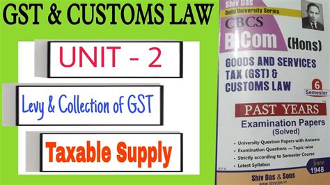 Levy And Collection Of GST Meaning Of Supply Under Gst Taxable