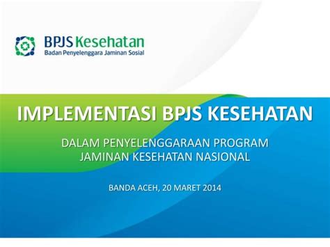 Implementasi Bpjs Kesehatan Dalam Penyelenggaraan Program Jaminan