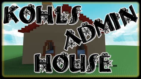 Kohls Admin House Nbc Roblox I In Oyun Ndir