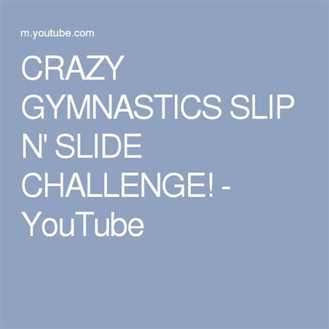 Crazy Gymnastics Slip N Slide Challenge Slip N Slide Gymnastics Challenges