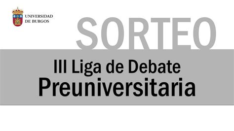 Iii Liga De Debate Preuniversitaria Youtube