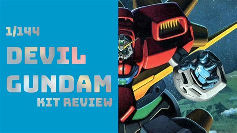 1/144 Devil Gundam - Kit Review | Hangar V - Hobby Blog