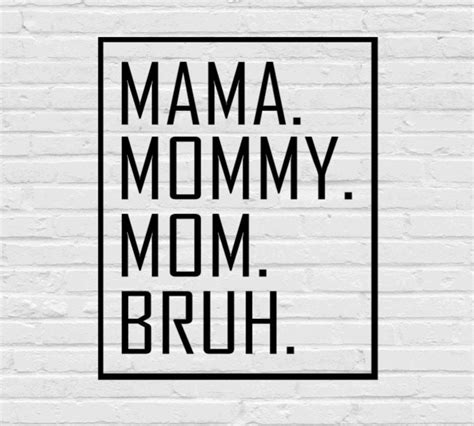 Mama Mommy Mom Bruh Svg Png Eps Dxf Pdf Mother S Etsy