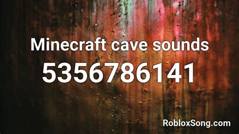 Minecraft cave sounds Roblox ID - Roblox music codes