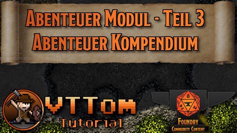 Abenteuer Modul Teil Abenteuer Kompendium Foundry Vtt Toms