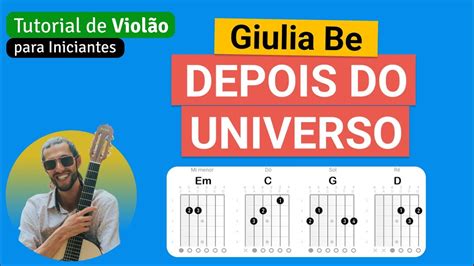 Giulia Be Depois Do Universo Como Tocar No Viol O Cifra