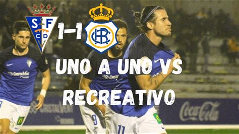 Uno A Uno San Fernando Cd Rc Recreativo De Huelva Mis Notas De