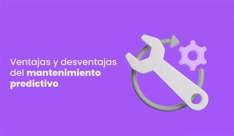 Ventajas Y Desventajas Del Mantenimiento Predictivo Gu A Pr Ctica