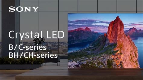 Crystal Led B C Series Bh Ch Series Sony Official Video Youtube