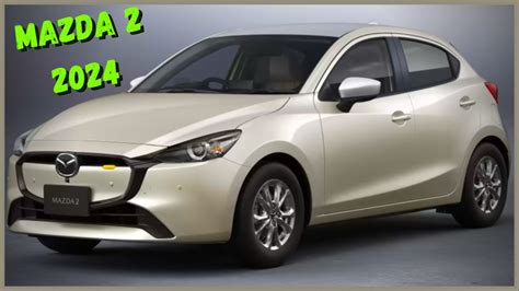 MAZDA 2 2024 ACTUALIZACION PARA EL MAS COMPACTO DE LA MARCA YouTube