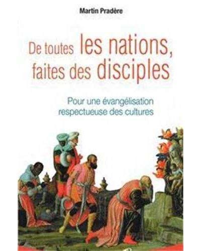 De Toutes Les Nations Faites Des Disciples Pour Une Vang Lisation