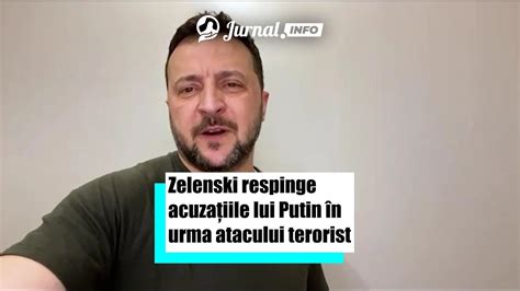 Zelenski Respinge Acuza Iile Lui Putin N Urma Atacului Terorist