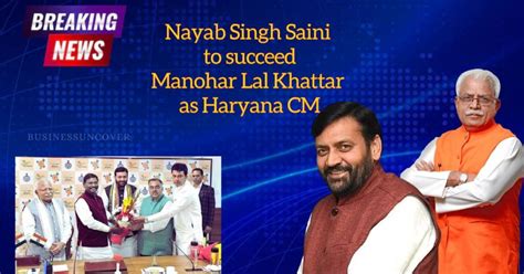 Nayab Singh Saini To Succeed Manohar Lal Khattar As Haryana Cm