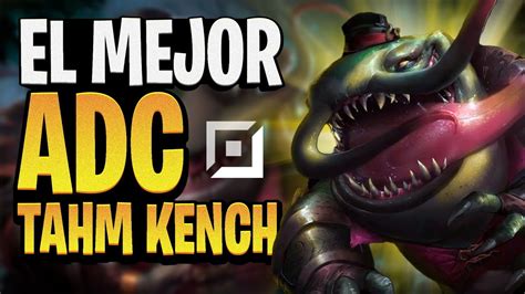 Tahm Kench Adc Que Has Hecho Riot Guia Como Jugarlo Lol Youtube