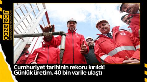 Cumhuriyet Tarihinin Rekoru K R Ld G Nl K Retim Bin Varile Ula T