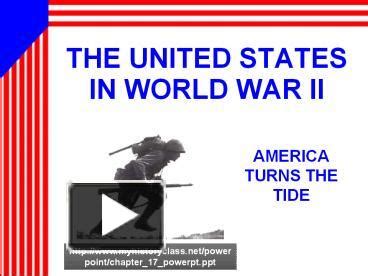 Ppt The United States In World War Ii Powerpoint Presentation Free