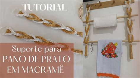 Como Fazer Suporte Para Pano De Prato E Papel Toalha Em Macram