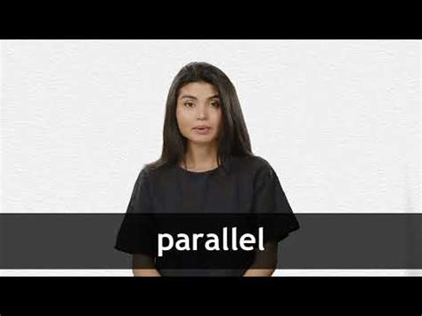 PARALLEL - Definition & Translations | Collins English Dictionary 