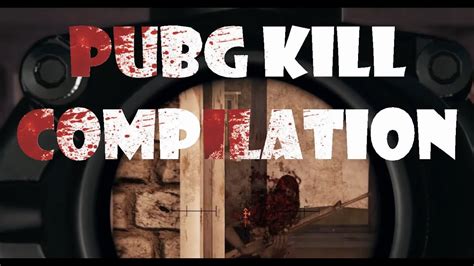 PUBG KILL COMPILATION 71 YouTube