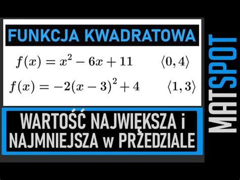 Wartość najmniejsza i największa funkcji kwadratowej w przedziale