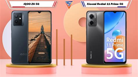 IQOO Z6 5G Vs Xiaomi Redmi 11 Prime 5G Xiaomi Redmi 11 Prime 5G Vs