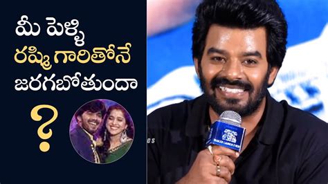 Sudigali Sudheer About His Marriage With Rashmi Gautam Ms Talkies