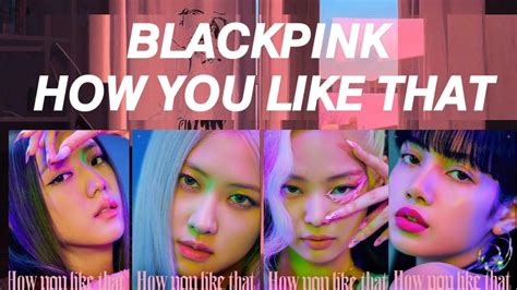 Blackpink How You Like That Lyrics Music Youtube