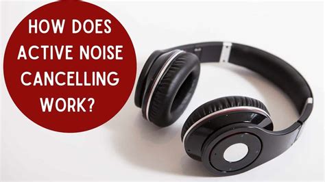 How Does Active Noise Cancelling Work?