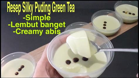 Resep Silky Puding Green Tea Puding Lembut Lumer Tersimpel Youtube