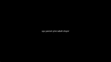 Uyu Yavrum Yine Sabah Oluyor YouTube