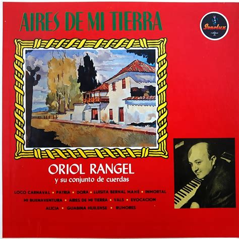 Oriol Rangel y Su Conjunto De CuerdasのAires de Mi TierraをApple Musicで