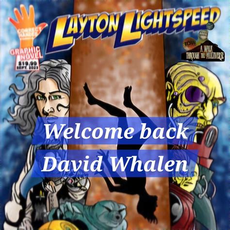 Welcome Back David Whalen A Walk Through The Multiverse Episode